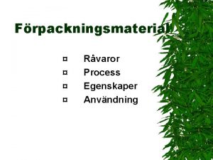 Frpackningsmaterial Rvaror Process Egenskaper Anvndning Frpackningsmaterial Papper och