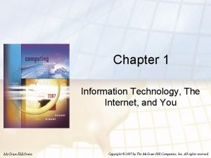 Chapter 1 Information Technology The Internet and You