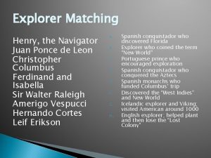 Explorer Matching Henry the Navigator Juan Ponce de