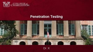 Penetration Testing Dr X Pen Testing Penetration Testing