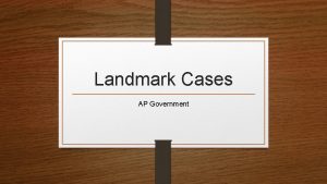 Landmark Cases AP Government Landmark Cases Marbury v