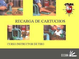 RECARGA DE CARTUCHOS CURSO INSTRUCTOR DE TIRO 1