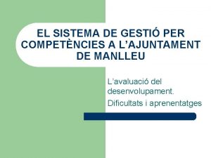 EL SISTEMA DE GESTI PER COMPETNCIES A LAJUNTAMENT