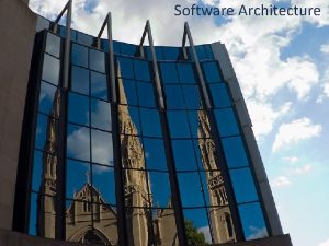 Software Architecture http www flickr comphotosbrunkfordbraun270401961 Architecture Architecture