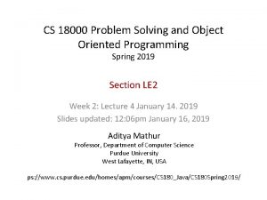 CS 18000 Problem Solving and Object Oriented Programming