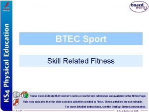 BTEC Sport Skill Related Fitness These icons indicate