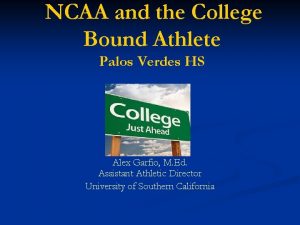 NCAA and the College Bound Athlete Palos Verdes