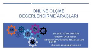 ONLINE LME DEERLENDIRME ARALARI DR EBRU TURAN GNTEPE