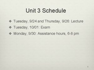 Unit 3 Schedule v Tuesday 924 and Thursday