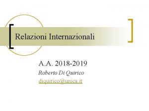 Relazioni Internazionali A A 2018 2019 Roberto Di