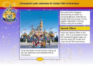 Disneyland park celebrates its Golden 50 th Anniversary