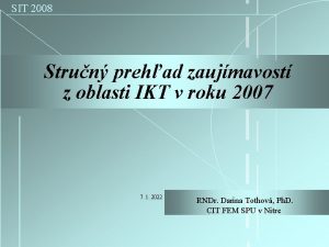 SIT 2008 Strun prehad zaujmavost z oblasti IKT