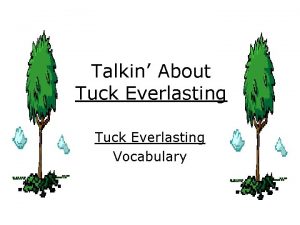 Talkin About Tuck Everlasting Vocabulary Ch 1 Tranquil