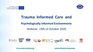Trauma Informed Care and Psychologically Informed Environments Webinar