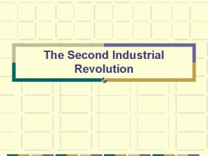 The Second Industrial Revolution Review Assembly lines Interchangeable