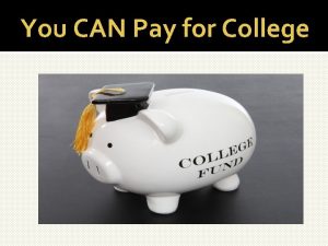 You CAN Pay for College Tuition Fees 2018