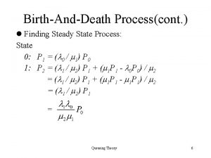 BirthAndDeath Processcont l Finding Steady State Process State