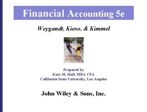 Financial Accounting 5 e Weygandt Kieso Kimmel Prepared