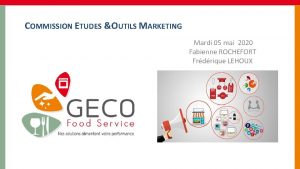 COMMISSION ETUDES OUTILS MARKETING Mardi 05 mai 2020