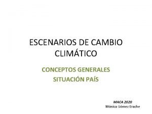 ESCENARIOS DE CAMBIO CLIMTICO CONCEPTOS GENERALES SITUACIN PAS