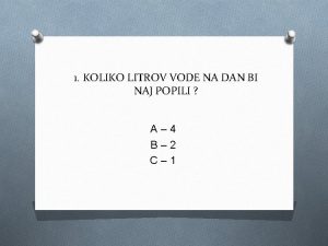 1 KOLIKO LITROV VODE NA DAN BI NAJ