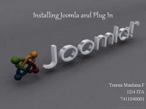 Installing Joomla and Plug In Tresna Maulana F