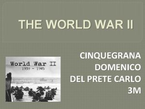 THE WORLD WAR II CINQUEGRANA DOMENICO DEL PRETE