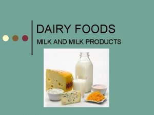 DAIRY FOODS MILK AND MILK PRODUCTS PRODUCTS 6