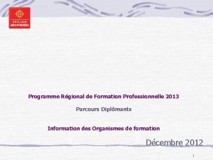 Programme Rgional de Formation Professionnelle 2013 Parcours Diplmants