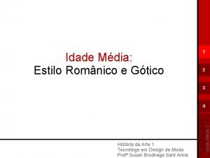 Idade Mdia Estilo Romnico e Gtico 1 2