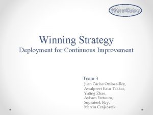 Wave Riders Winning Strategy Deployment for Continuous Improvement