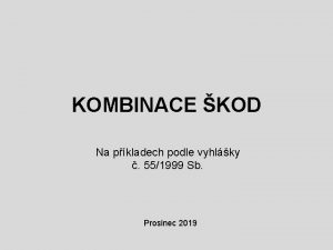 KOMBINACE KOD Na pkladech podle vyhlky 551999 Sb