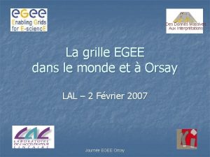 Des Donns Massives Aux Interprtations La grille EGEE