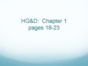 HGD Chapter 1 pages 18 23 What are