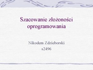 Szacowanie zoonoci oprogramowania Nikodem Zdzieborski s 2496 Kluczowe