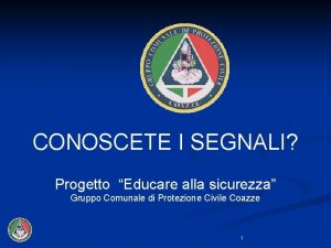 CONOSCETE I SEGNALI Progetto Educare alla sicurezza Gruppo