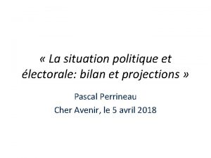 La situation politique et lectorale bilan et projections