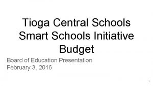 Tioga Central Schools Smart Schools Initiative Budget Board