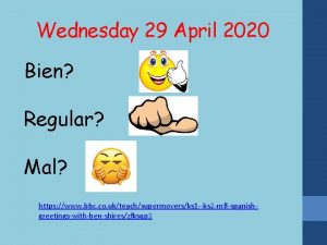 Wednesday 29 April 2020 Bien Regular Mal https