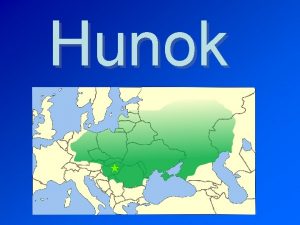 Hunok Kik is a HUNOK A hunok Belszsia