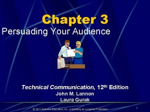 Chapter 3 Persuading Your Audience Technical Communication 12