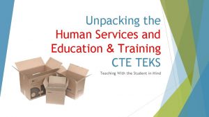 Unpacking the Human Services and Education Training CTE
