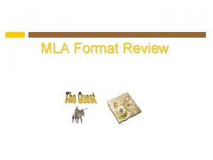 MLA Format Review MLA Basic Formatting Parenthetical Citations