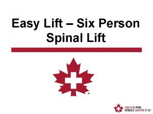 Easy Lift Six Person Spinal Lift Introduction p