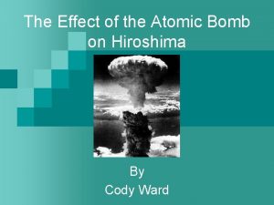 The Effect of the Atomic Bomb on Hiroshima