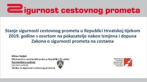 Stanje sigurnosti cestovnog prometa u Republici Hrvatskoj tijekom