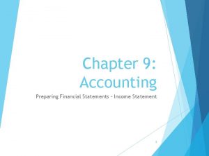 Chapter 9 Accounting Preparing Financial Statements Income Statement