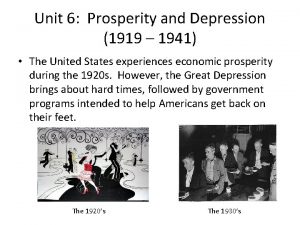 Unit 6 Prosperity and Depression 1919 1941 The