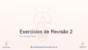 1 Exerccios de Reviso 2 Prof Jhonatas Pereira