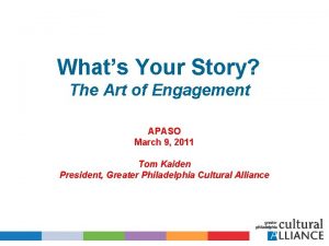 Whats Your Story The Art of Engagement APASO